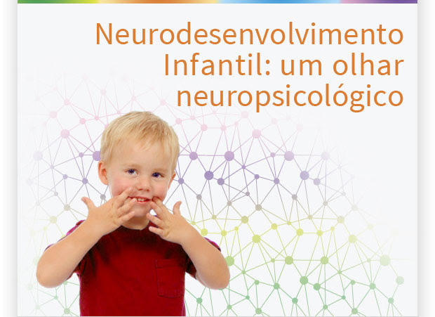 Neurodesenvolvimento Infantil Um Olhar Neuropsicol Gico Cfp Cfp