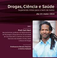 Pesquisador Carl Hart fará palestra sobre drogas no dia 15 de maio, em Brasília