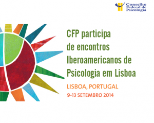 CFP participa de encontros Iberoamericanos de Psicologia em Lisboa