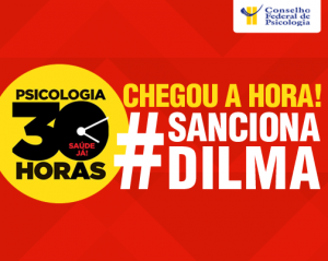 PL das 30 horas: sanciona, Dilma!