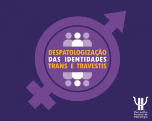 CFP promove debate sobre a despatologização das Identidades trans e travestis