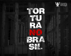 Tortura: 61% dos casos no Brasil envolvem agentes públicos