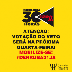 #Derruba31Já: votação do veto acontece nesta quarta, mas mobilização inicia amanhã