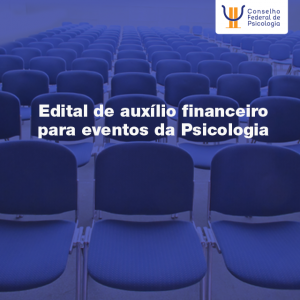 CFP recebe 117 propostas de eventos para edital de auxílio financeiro