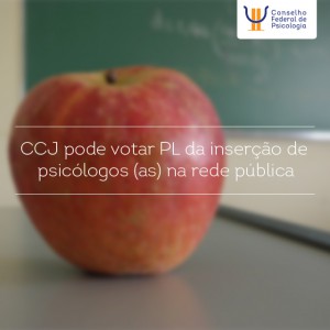 CCJ pode votar PL da inserção de psicólogos (as) na rede pública
