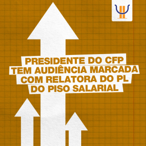 CFP tem audiência marcada com relatora do PL do piso salarial