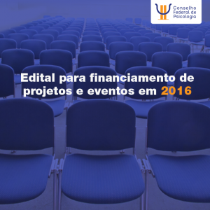 Edital para auxílio financeiro de eventos em 2016 será lançado na próxima segunda
