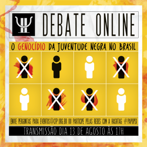 CFP debate “O Genocídio da Juventude Negra no Brasil”