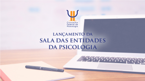 CFP inaugura Sala das Entidades da Psicologia Brasileira