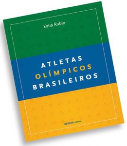 Livro retrata memórias de mais de 1300 atletas olímpicos brasileiros