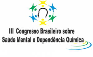 III Congresso Brasileiro sobre Saúde Mental e Dependência Química acontece em outubro