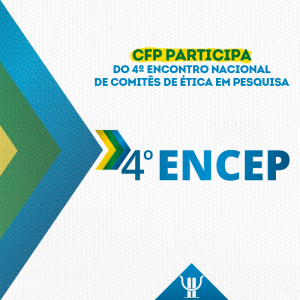 CFP participa do 4º Encontro Nacional de Comitês de Ética em Pesquisa