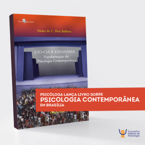 Psicóloga lança livro sobre Psicologia Contemporânea em Brasília