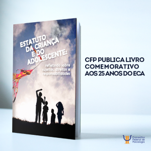 CFP publica livro comemorativo aos 25 anos do ECA