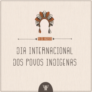 Dia Internacional dos Povos Indígenas explicita importância do tema para a categoria