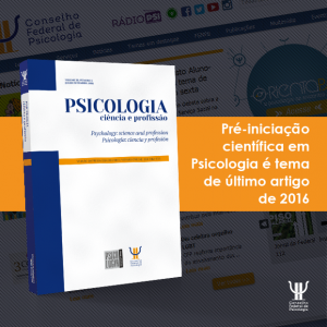 Pré-iniciação científica em Psicologia é tema de último artigo de 2016