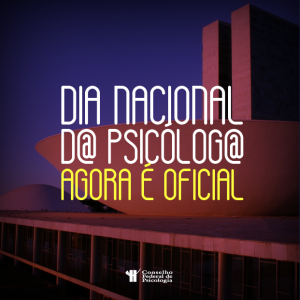 Dia Nacional do Psicólogo agora é oficial