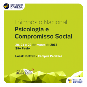 I Simpósio Nacional Psicologia e Compromisso Social: “Da crítica à psicologia à psicologia crítica”