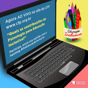Assista: Debate “Quais as contribuições da Psi para Educação Inclusiva no Brasil?”