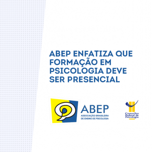 ABEP enfatiza que formação em Psicologia deve ser presencial