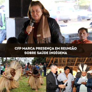 CFP marca presença em reunião sobre saúde indígena