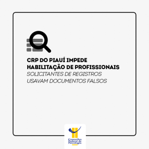 CRP do Piauí impede habilitação de profissionais