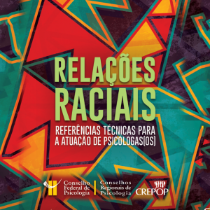 CFP lança documento de referência sobre relações raciais para profissionais da Psicologia