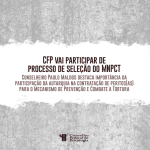 CFP vai participar de processo de seleção do MNPCT