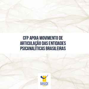 CFP apoia Articulação das Entidades Psicanalíticas Brasileiras
