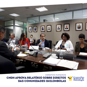 CNDH aprova relatório sobre direitos das comunidades quilombolas