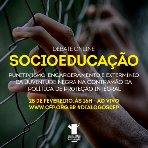 Medidas Socioeducativas é tema de debate online promovido pelo CFP