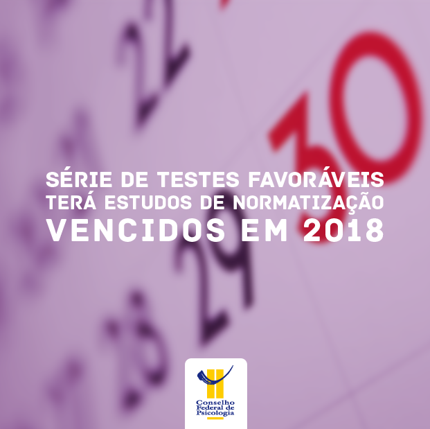 Em 2018, uma série de testes favoráveis terá seus estudos de normatização vencidos