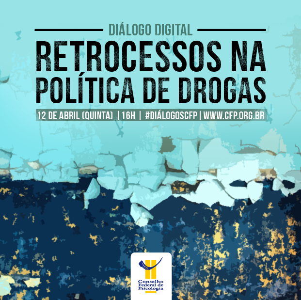 Retrocessos na política de drogas serão tema de Diálogo Digital do CFP no próximo dia 12 de abril
