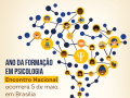 Brasília recebe encontro nacional do Ano da Formação em Psicologia