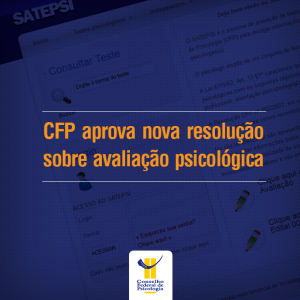 CFP aprova nova resolução sobre avaliação psicológica