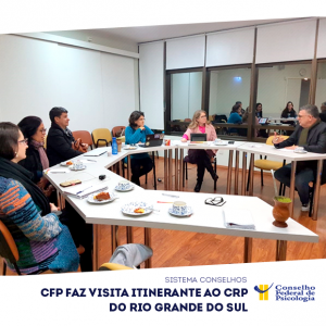 CFP faz visita itinerante ao CRP do Rio Grande do Sul