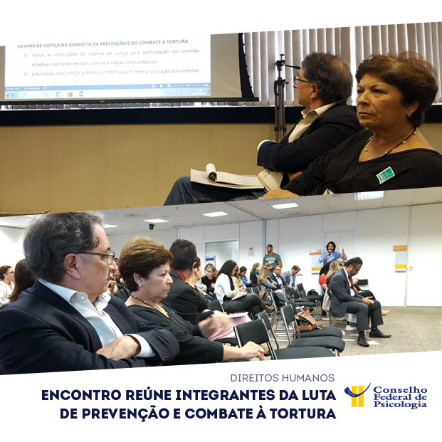 Encontro reune em Brasília, entre 3 e 5 de julho, integrantes da luta de prevencao e combate à tortura. Logo do CFP inserido à direita