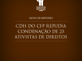 CDH do CFP repudia condenação de 23 ativistas de direitos