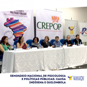 Seminário Nacional de Psicologia e Políticas Públicas: causa indígena e quilombola