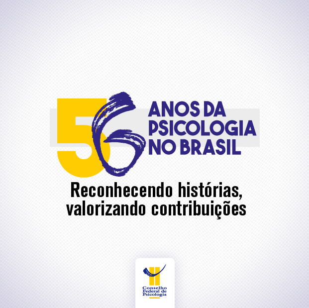 Psicologia 56 anos: Reconhecendo histórias, valorizando contribuições