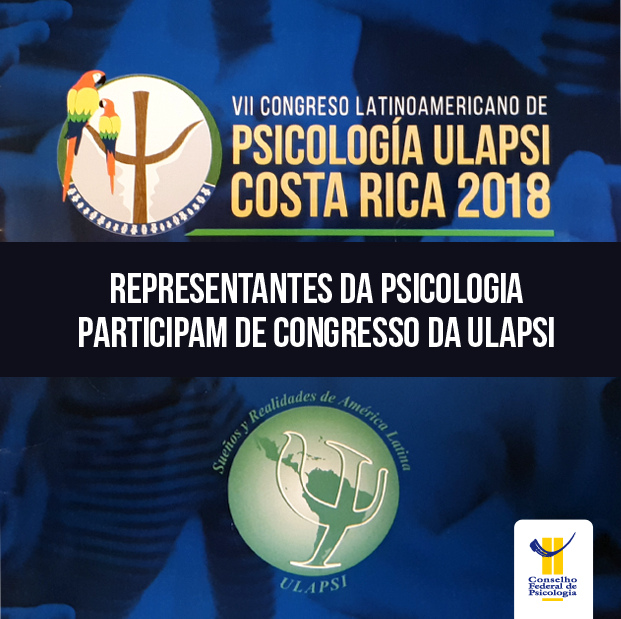 O título da matéria está sobre imagem de divulgação do congresso da Ulapsi: "Representantes da Psicologia participam de congresso da Ulapsi". Logo do CFP está inserido no canto inferior direito