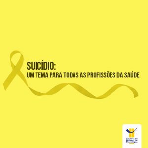 Suicídio: um tema para todas as profissões da saúde