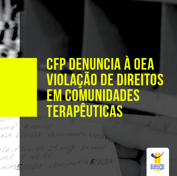 CFP vai apresentar o Relatório da Inspeção Nacional em Comunidades Terapêuticas para a Comissão Interamericana de Direitos Humanos