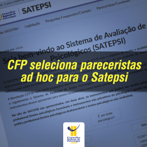 CFP seleciona pareceristas ad hoc para o Satepsi