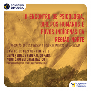 Encontro de Psicologia, Direitos Humanos e Povos Indígenas no PA