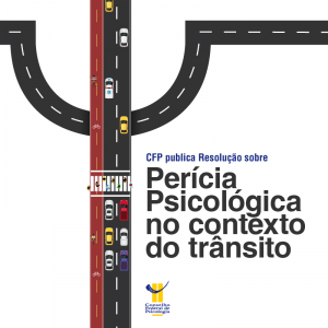 CFP publica Resolução sobre perícia psicológica no contexto do trânsito