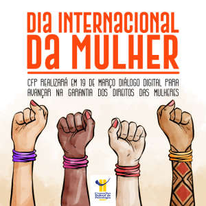 CFP promove Diálogo Digital em comemoração ao Dia da Mulher