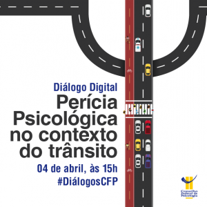 Diálogo Digital discute perícia psicológica no contexto do trânsito