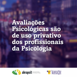 Nota de Posicionamento: Avaliações psicológicas são de uso privativo de profissionais da Psicologia