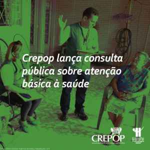 Crepop lança consulta pública sobre atenção básica à saúde